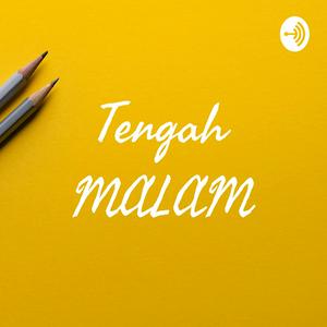 Tengah MALAM