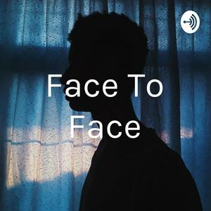 Face To Face