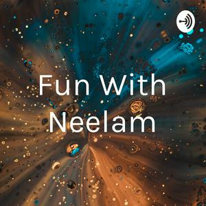 Fun With Neelam