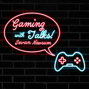Gaming Talks!
