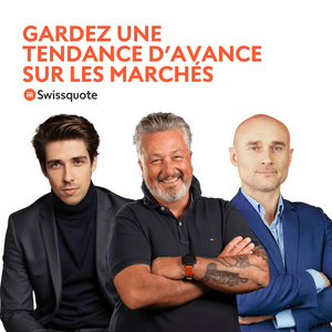 🇫🇷 Gardez une tendance d'avance sur les marchés avec Swissquote