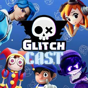 Écoutez GlitchCast: An SMG4/Glitch Podcast dans l'application