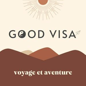 Good Visa : voyage et aventure