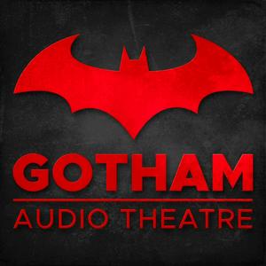 Gotham Audio Theatre: Batman Audio Drama