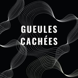 Gueules cachées