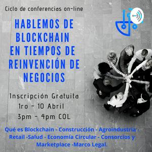 Hablemos de Blockchain en tiempos de reinvención de negocios