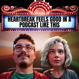 Écoutez Heartbreak Feels Good in a Podcast Like This dans l'application