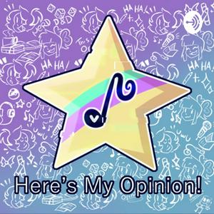 Here's My Opinion