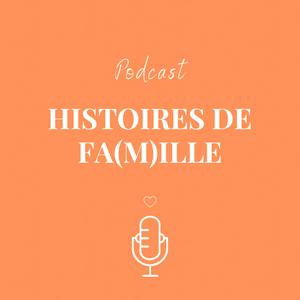 HISTOIRES DE FA(M)ILLE