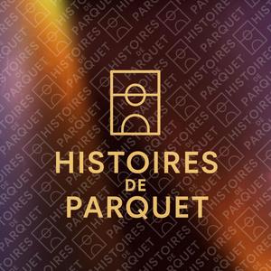 Histoires de Parquet