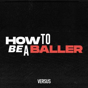 How to Be a Baller
