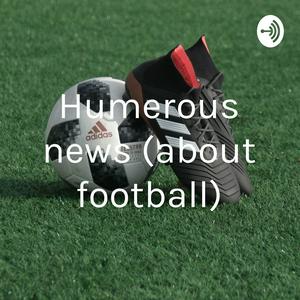 Humerous news (about football)