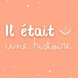 Il était une histoire