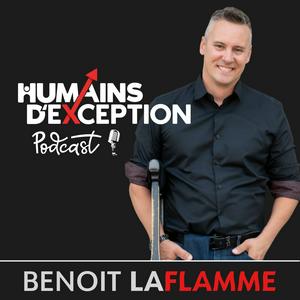 Humains d'exception avec Benoit LaFlamme