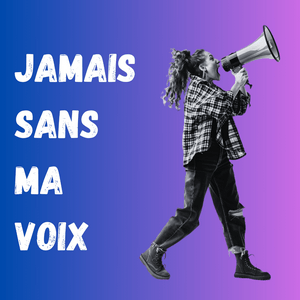 Jamais sans ma voix