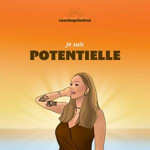 Je suis POTENTIELLE