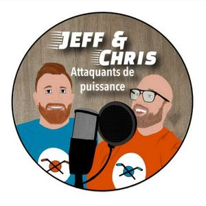Jeff & Chris : Attaquants de puissance