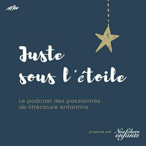 JUSTE SOUS L'ETOILE