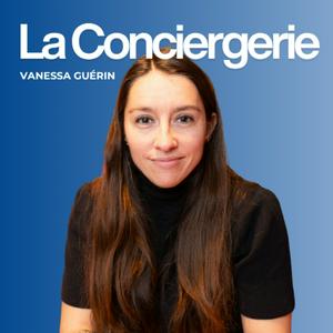 La conciergerie - Le podcast des conciergeries