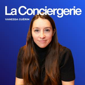 La conciergerie - Le podcast des conciergeries