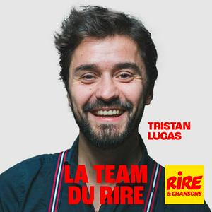 Tristan Lucas - La Team du Rire