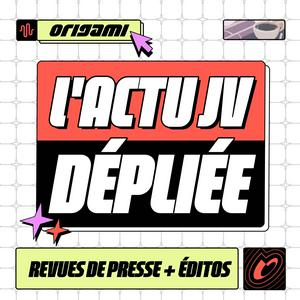 ORIGAMI Actu : La Mardinale JV, L'Actu en Bref...