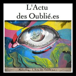 L'Actu des Oublié.e.s