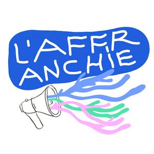 L'AFFRANCHIE PODCAST