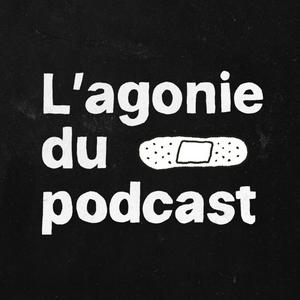 L'agonie du podcast