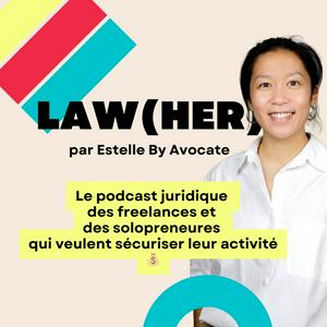 Law(her) - le podcast juridique des freelances et solopreneures 🎙️🤙