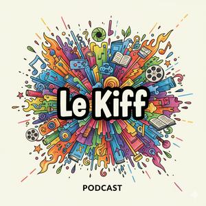 Le Kiff podcast