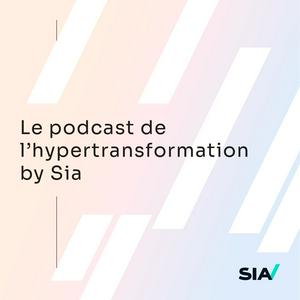 Le Podcast de l'hypertransformation by Sia