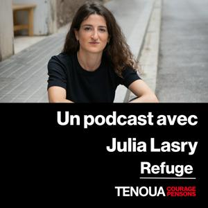 Le podcast de Tenoua - Refuges