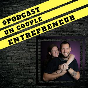 Le podcast d'un couple d'entrepreneur