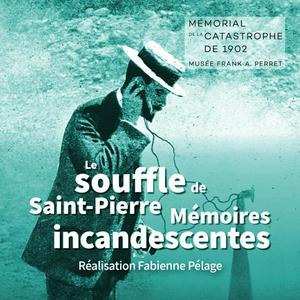 Le souffle de Saint-Pierre | Mémoires incandescentes