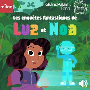Les enquêtes fantastiques de Luz et Noa