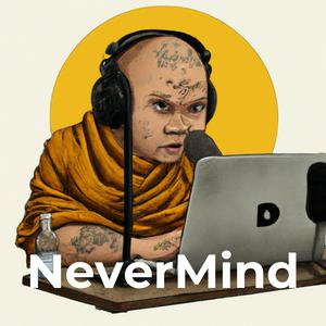 Écoutez Les Entretiens de NeverMind - Méditation, Non dualité, Éveil spirituel, Spiritualité dans l'application