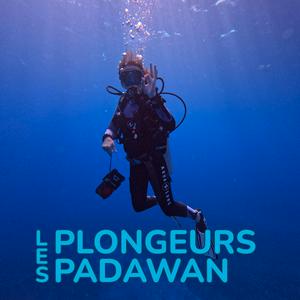Les Plongeurs Padawan, le podcast de la plongée sous-marine