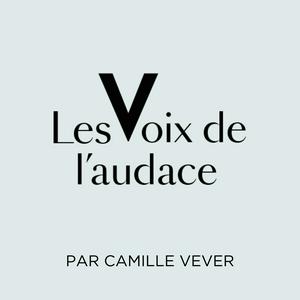 Les Voix de l'Audace par Camille Vever