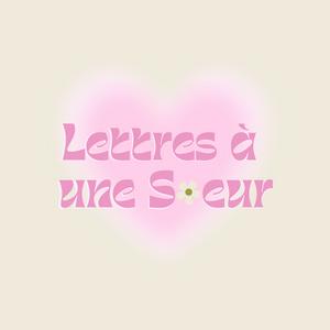 Lettres à une Sœur