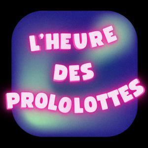 L'heure des prololottes