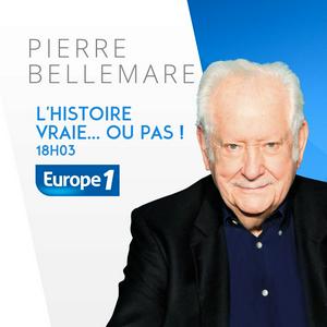 Écoutez L'histoire vraie... ou pas ! de Pierre Bellemare dans l'application