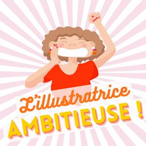 L'illustratrice ambitieuse
