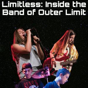 LIMITLESS: Inside the band of Outer Limit