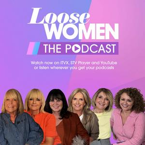 Écoutez Loose Women: The Podcast dans l'application