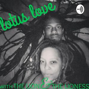 Lotus Love w/The Lion & The Lioness