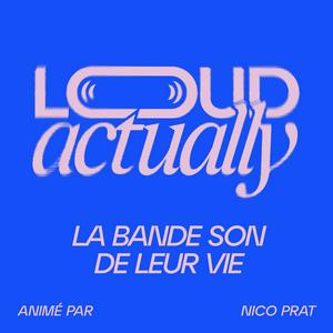Écoutez Loud Actually - La bande son de leur vie dans l'application