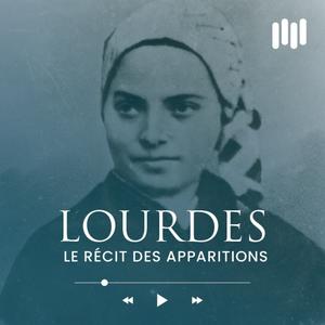 Écoutez Lourdes : le récit des Apparitions dans l'application