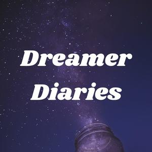 Dreamer Diaries