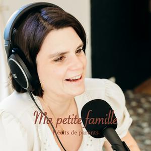 Ma petite famille - le podcast intimiste sur la vie de parents pour informer, décomplexer et partager
